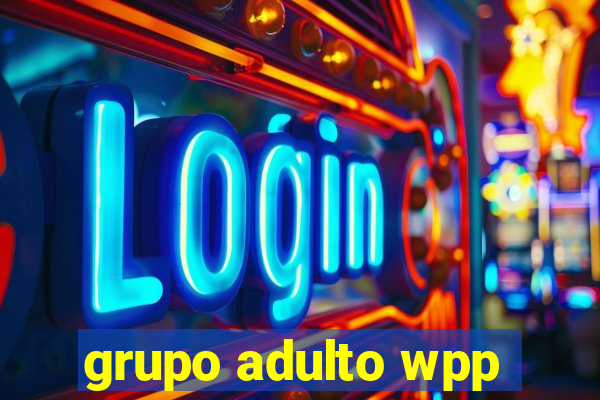 grupo adulto wpp